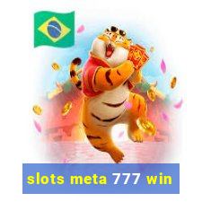 slots meta 777 win